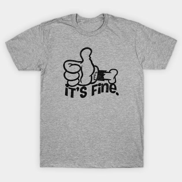 It's fine T-Shirt by GiMETZCO!